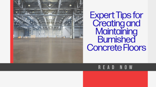 Expert Tips for Creating and Maintaining Burnished Concrete Floors